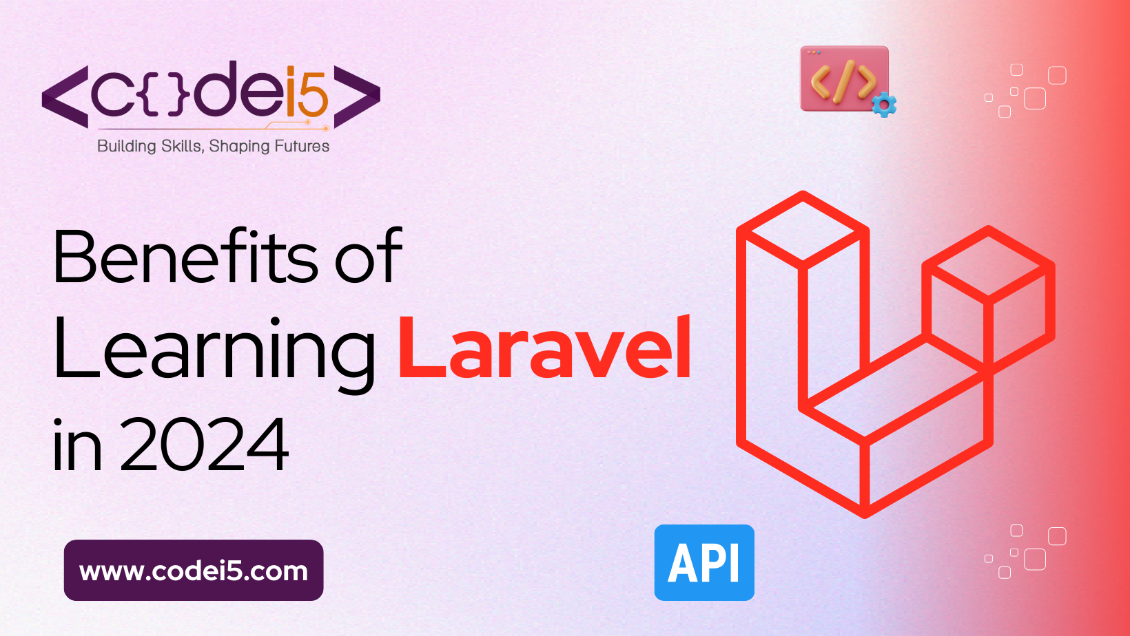 Benefits of Learning Laravel in 2024