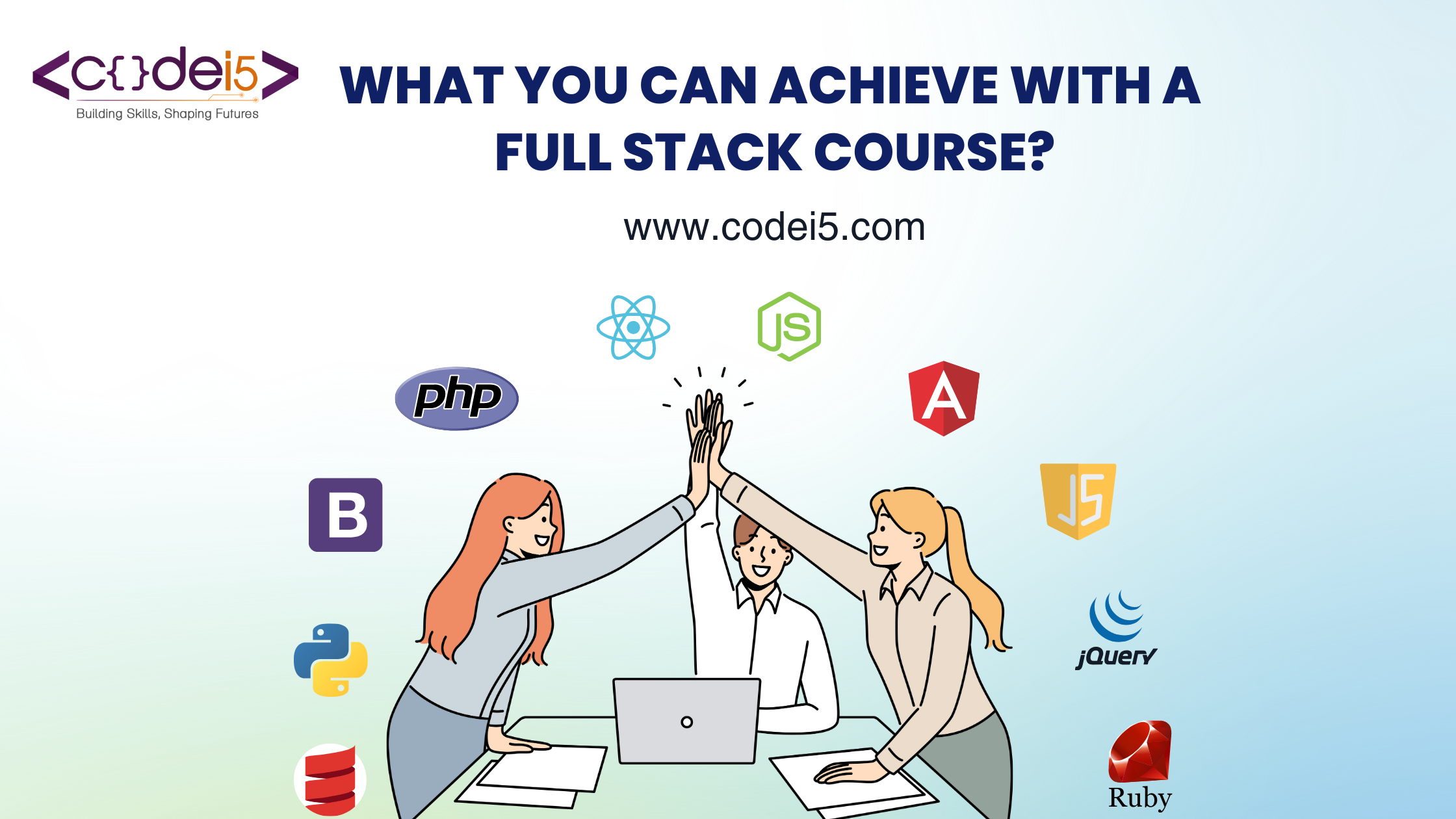 From Zero to Hero: What You Can Achieve With a Full Stack Course?