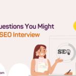 Crucial Questions You Might Face in a SEO Interview