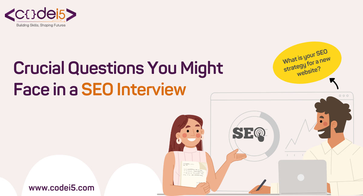 Crucial Questions You Might Face in a SEO Interview