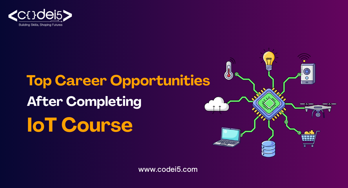 Top Career Opportunities After Completing an IoT Course