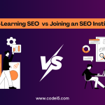 Difference Between Self-Learning SEO and Joining an Institute