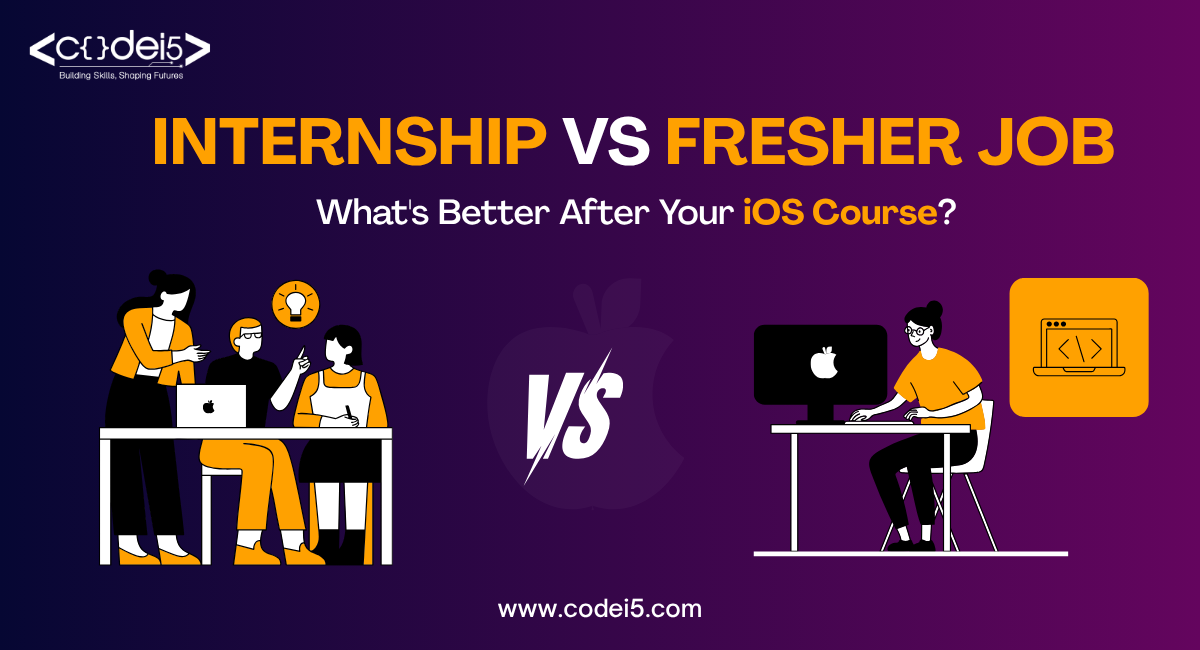Internship vs Fresher Job - What's Better After Your iOS Course?