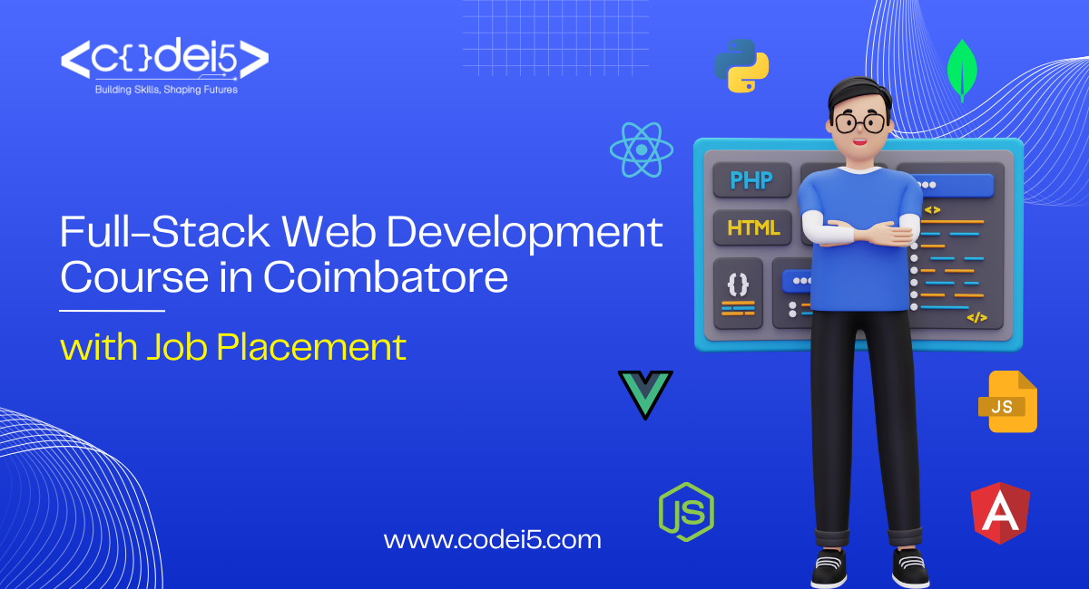 Full-Stack Web Development Course in Coimbatore with Job Placement – Featuring a 3D character, coding interface, and tech stack icons. Visit www.codei5.com.