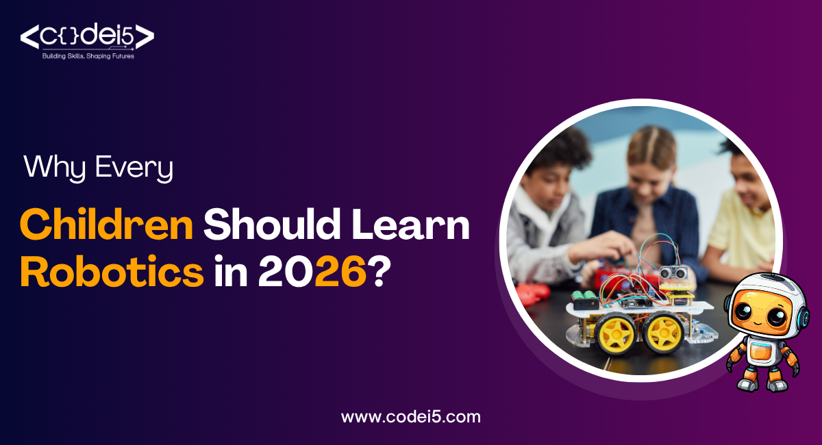 Why Should Every Child Learn Robotics in 2026?