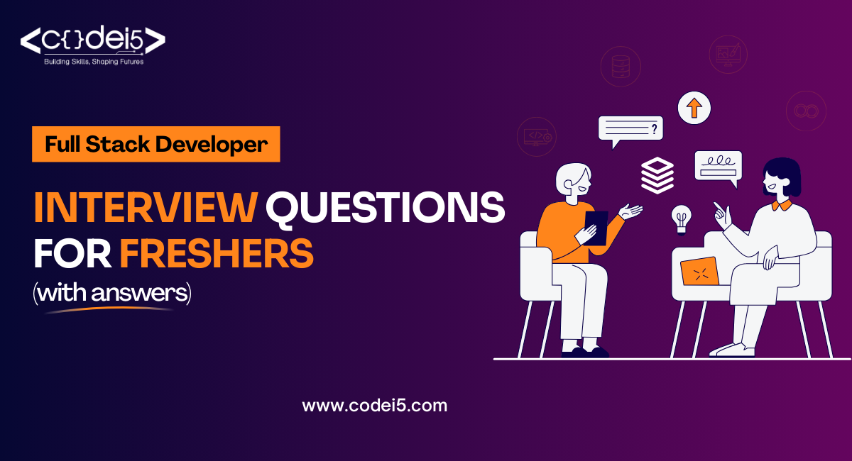 Full Stack Developer Interview Questions for Freshers (With Answers)