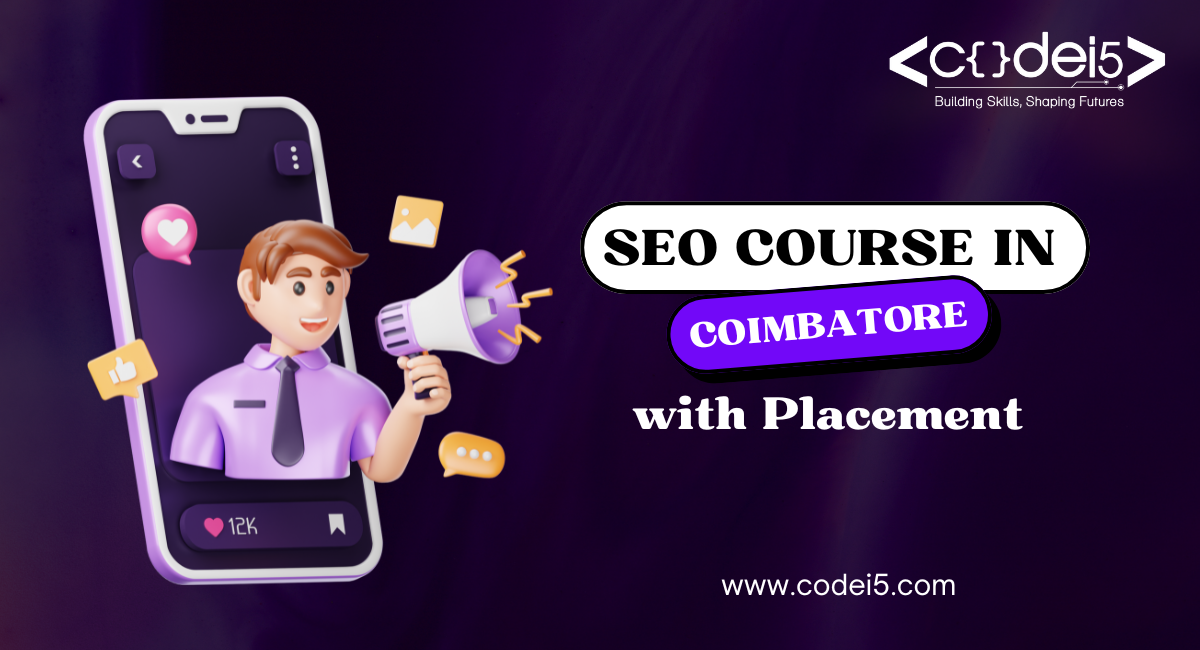 SEO Course in Coimbatore with Placement – Learn from Experts