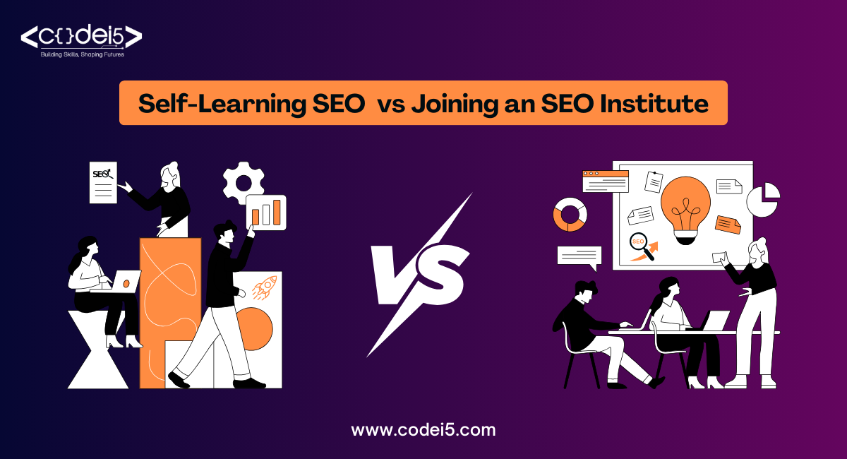 Difference Between Self-Learning SEO and Joining an Institute