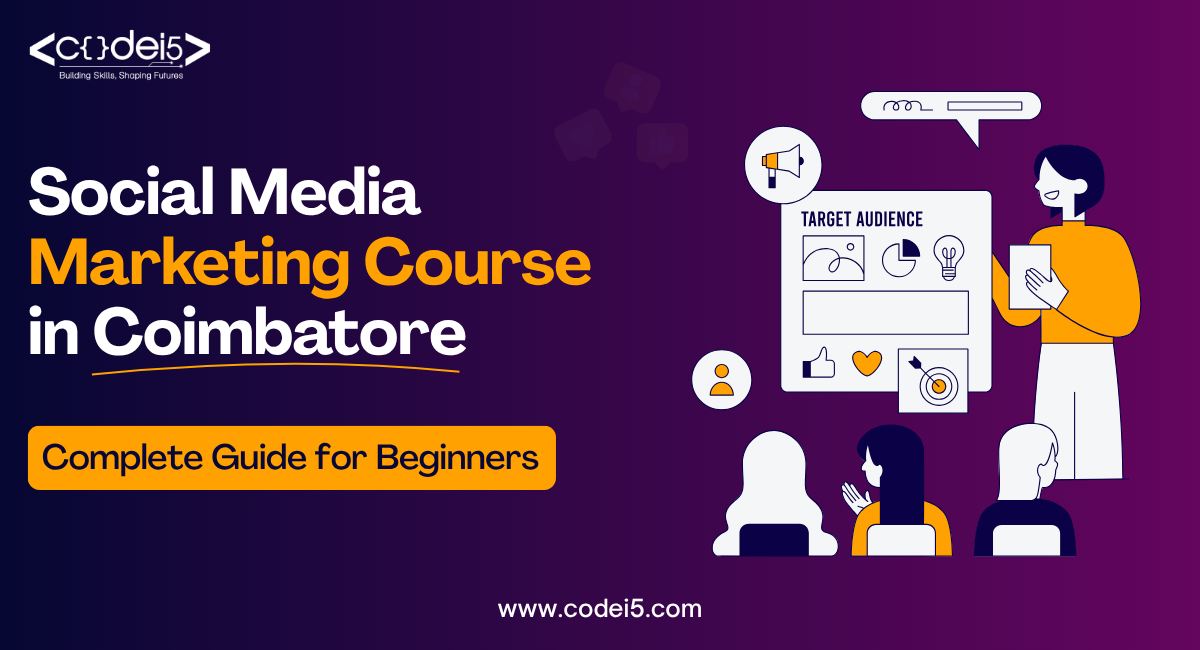 Social Media Marketing Course in Coimbatore: Complete Guide for Beginners