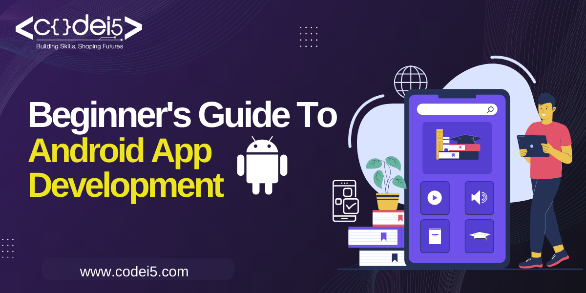 Beginner's Guide to Android App Development